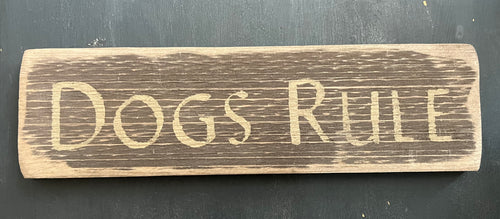 Dogs Rule Sign